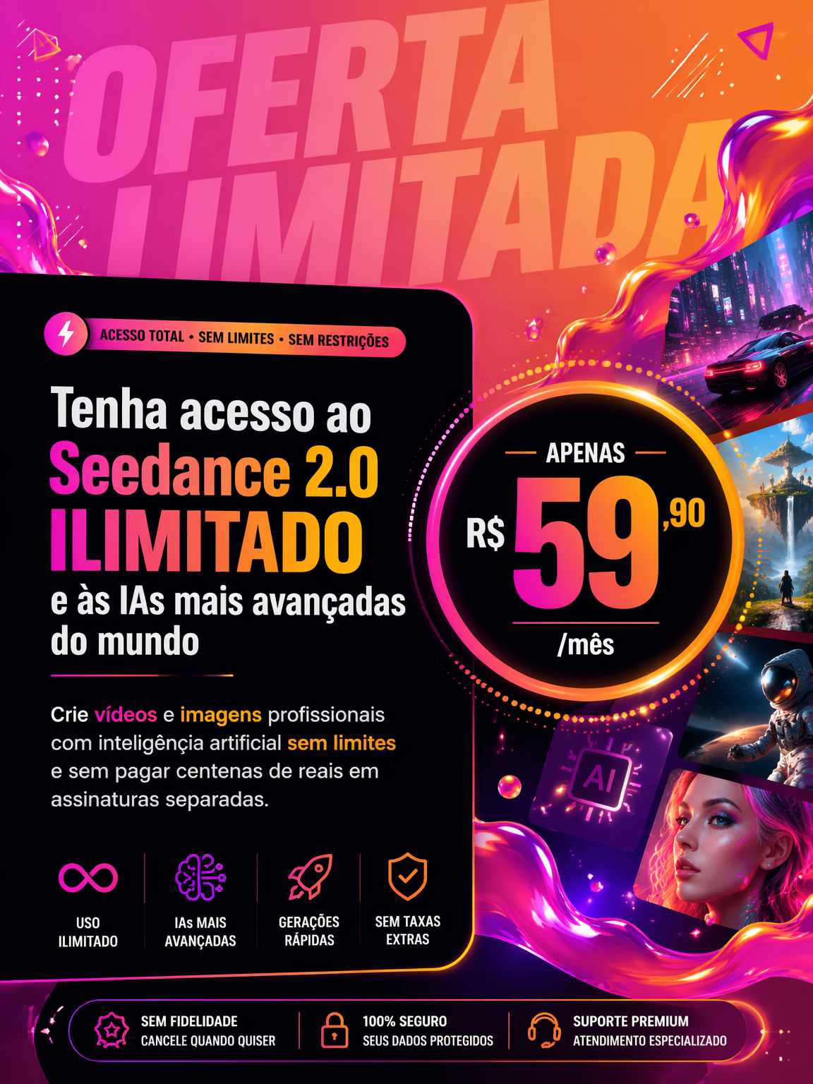 Seedance 2.0 ILIMITADO e às IAs Mais avançadas do mundo